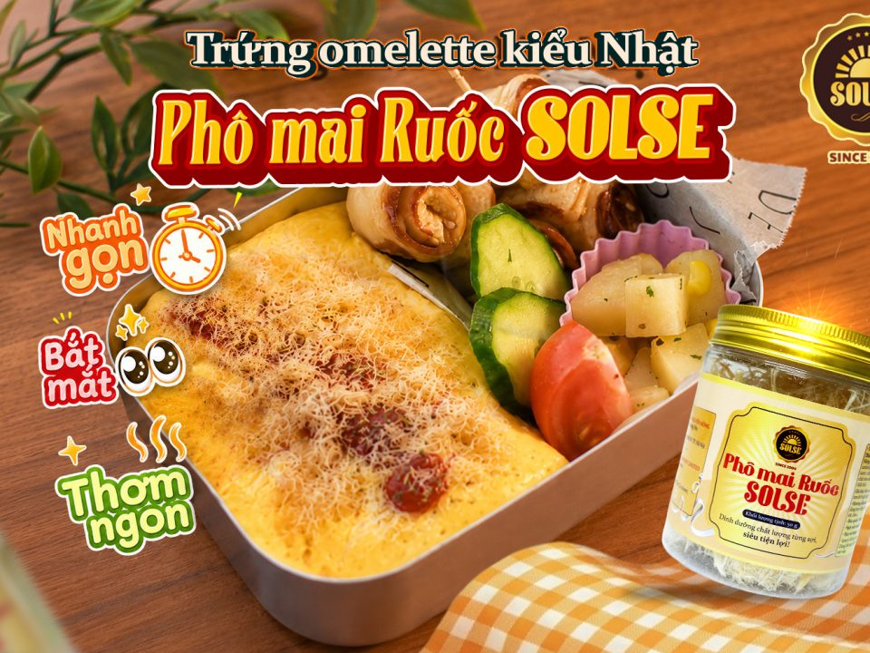 Trứng omelette kiểu Nhật phủ Phô mai Ruốc SOLSE – Đơn giản, nhanh gọn cho bữa trưa văn phòng