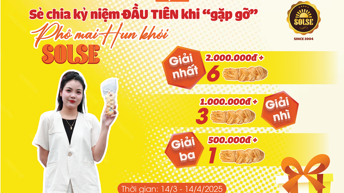 Cuộc thi: “Sẻ chia kỷ niệm ĐẦU TIÊN khi ‘gặp gỡ’ Phô mai Hun khói SOLSE”