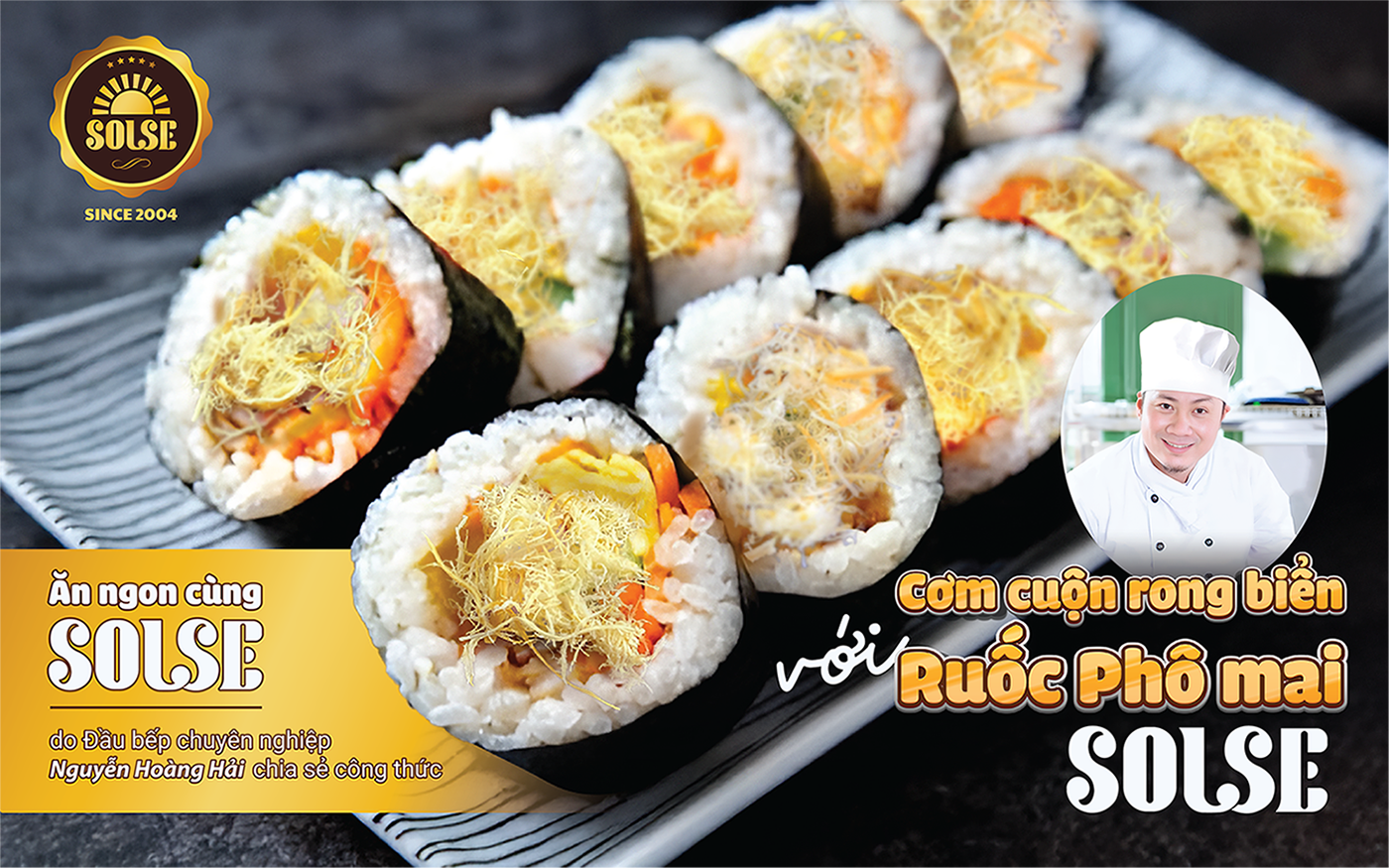 Cơm cuộn rong biển và Ruốc phô mai SOLSE