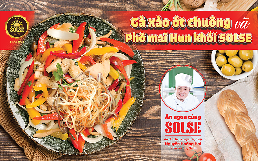 Gà xào ớt chuông và Phô mai Hun khói SOLSE