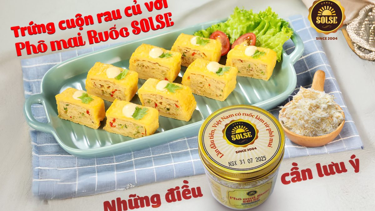 Trứng cuộn với Phô mai Ruốc SOLSE
