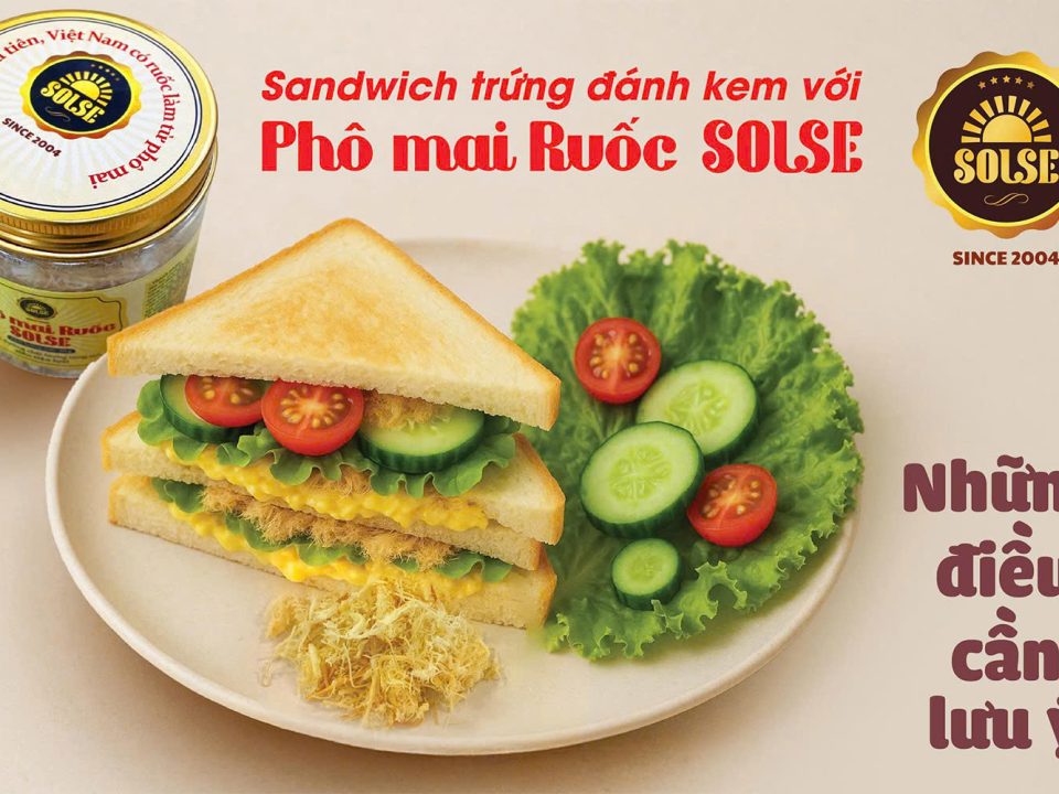 Sandwich trứng đánh kem với Phô mai Ruốc SOLSE: Những điều cần lưu ý!