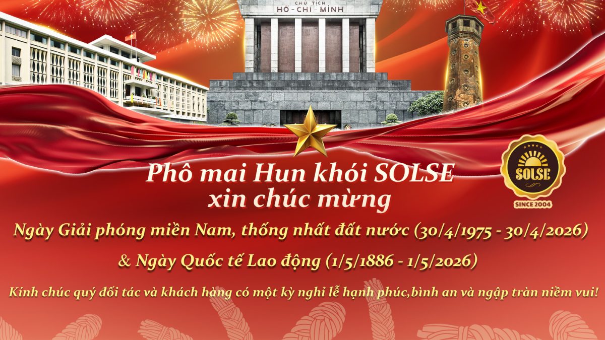 Phô mai Hun khói SOLSE chúc mừng 30/4 - 1/5