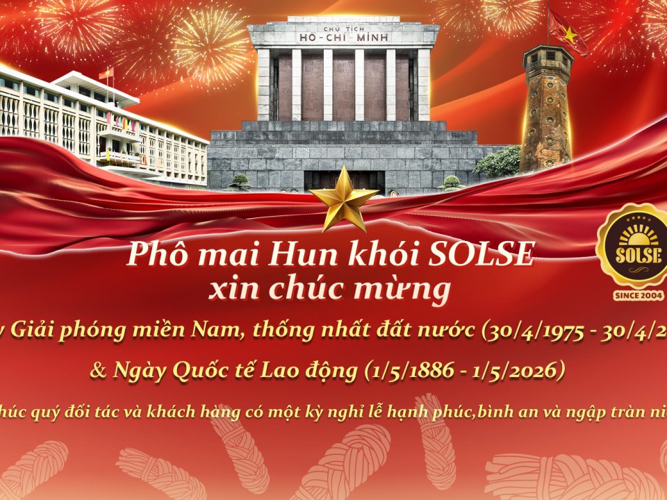 Phô mai Hun khói SOLSE chúc mừng 30/4 - 1/5