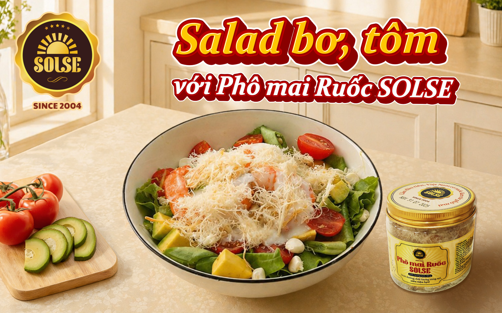 Salad bơ, tôm với Phô mai Ruốc SOLSE