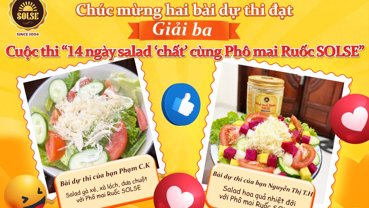 Giải Ba cuộc thi "14 ngày salad 'chất' cùng Phô mai Ruốc sOLSE"