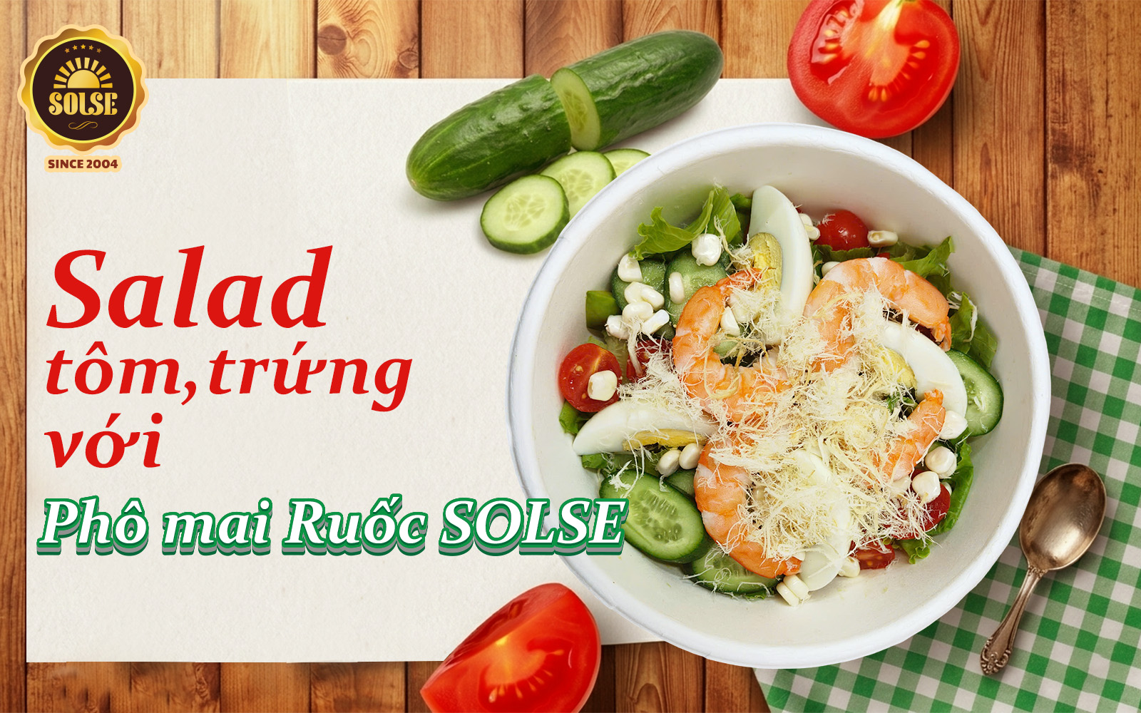 Salad tôm, trứng, xốt mè rang và Phô mai Ruốc SOLSE
